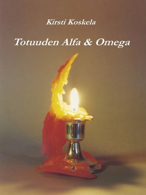cover image of Totuuden Alfa & Omega